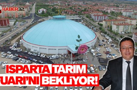 Isparta’da 15.Tarım ve Hayvancılık Fuarı